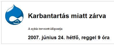 Nyitás: 2007. június 24. hétfő, reggel 9 óra